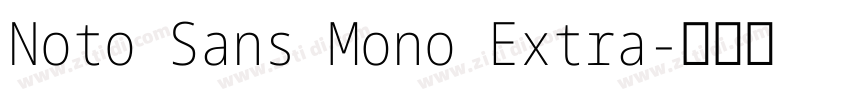Noto Sans Mono Extra字体转换